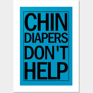 Chin Diapers Posters and Art